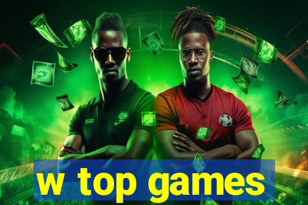 w top games