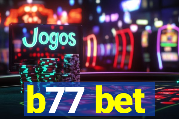 b77 bet