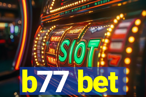 b77 bet