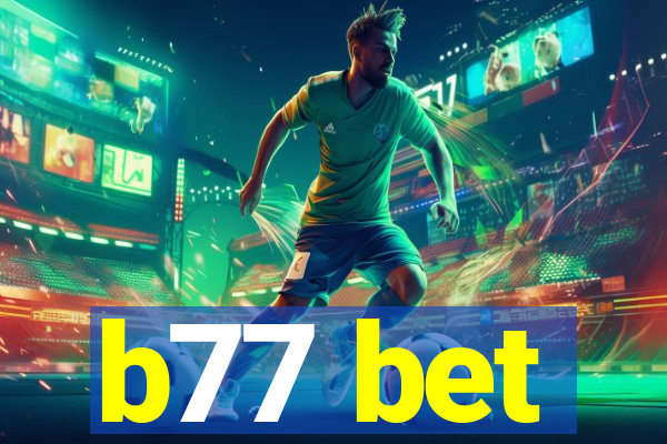 b77 bet