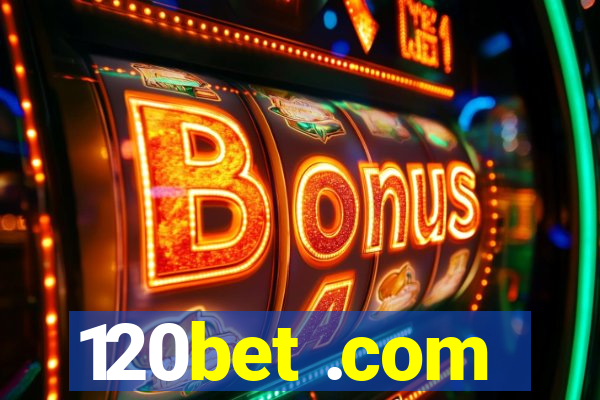 120bet .com