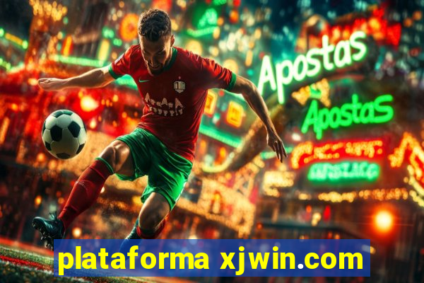 plataforma xjwin.com