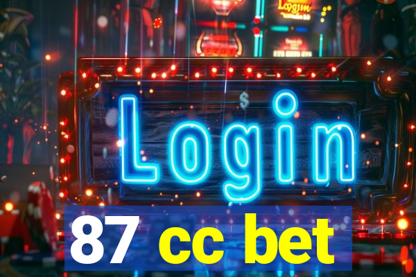 87 cc bet