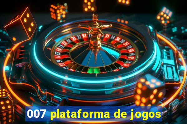 007 plataforma de jogos