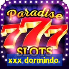 xxx dormindo