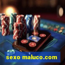 sexo maluco.com