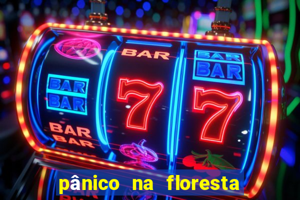 pânico na floresta 4 filme completo dublado mega filmes