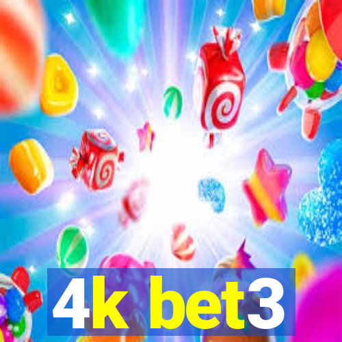 4k bet3