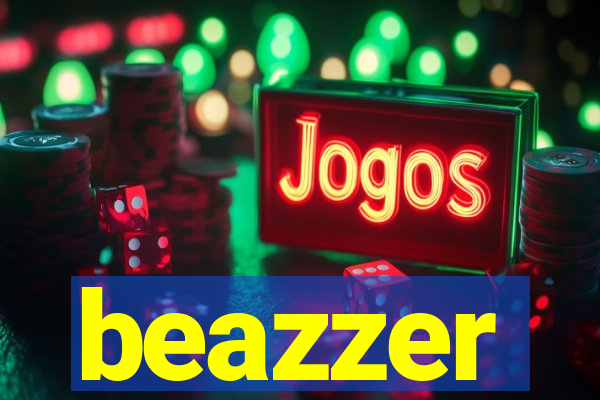 beazzer