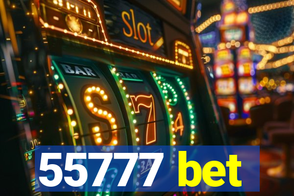 55777 bet