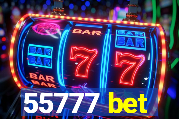 55777 bet