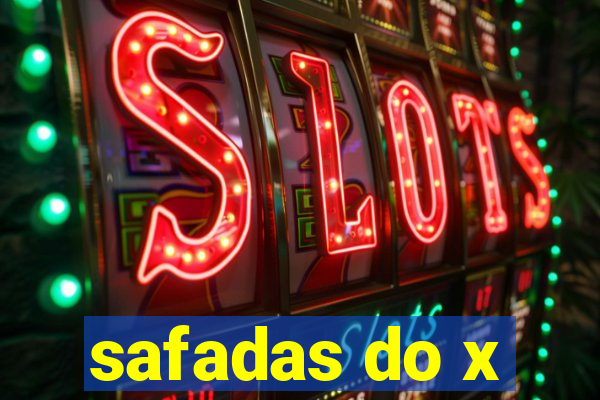 safadas do x
