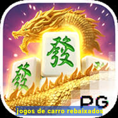 jogos de carro rebaixados