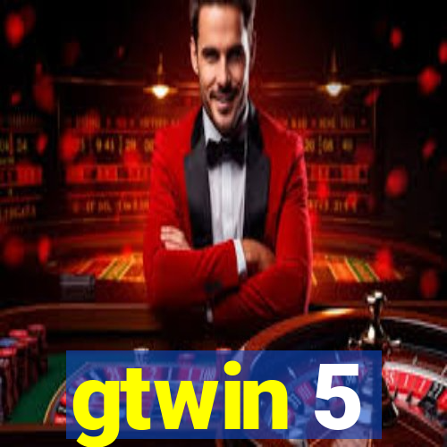 gtwin 5