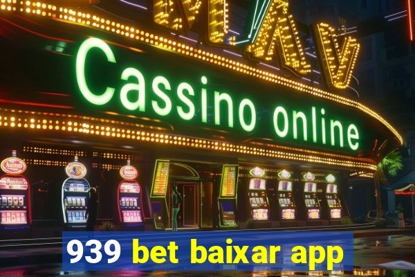 939 bet baixar app