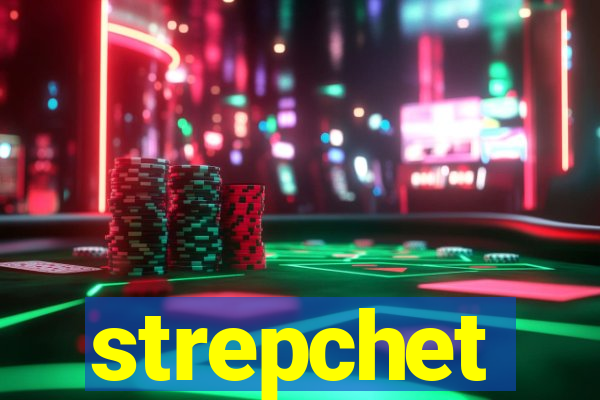 strepchet