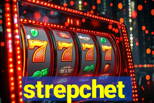 strepchet