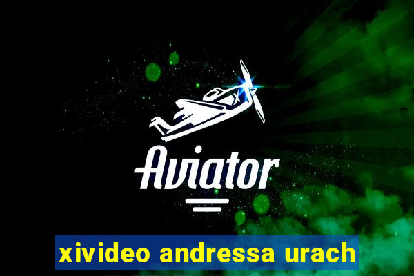 xivideo andressa urach