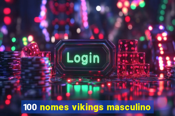 100 nomes vikings masculino