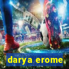 darya erome