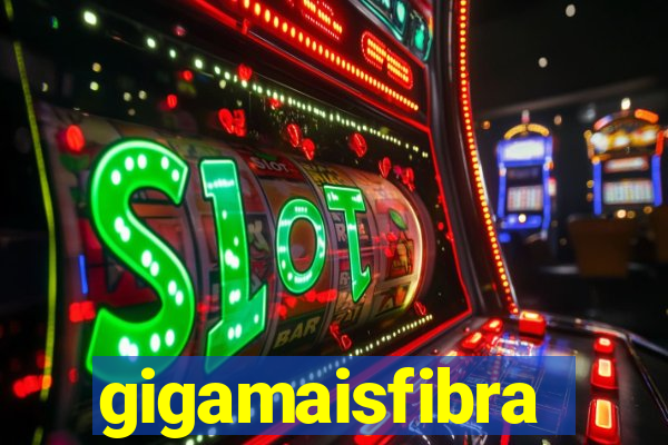gigamaisfibra