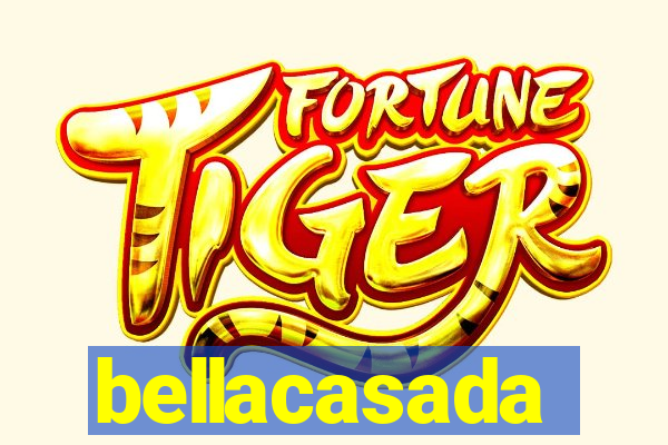 bellacasada