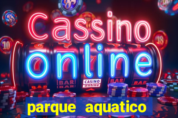 parque aquatico aguas claras feira de santana bahia