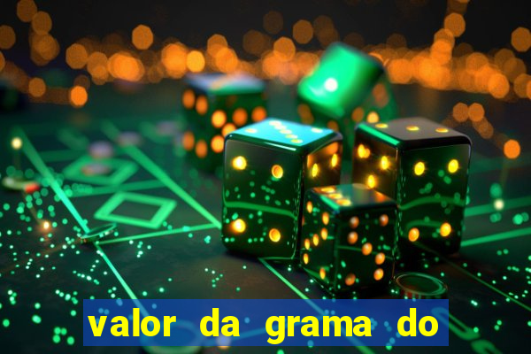 valor da grama do ouro em porto alegre