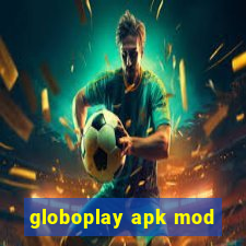 globoplay apk mod
