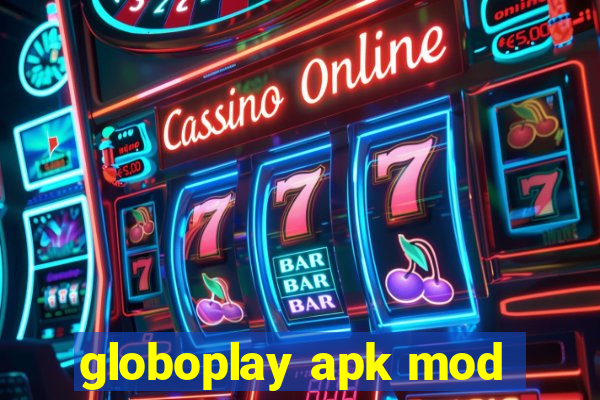 globoplay apk mod