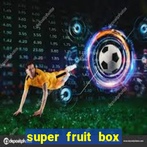super fruit box codes 2024