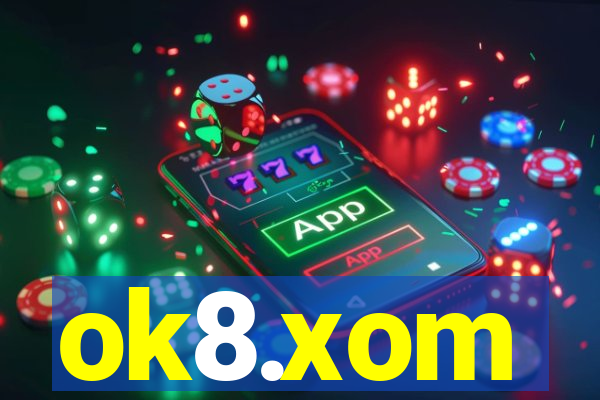 ok8.xom
