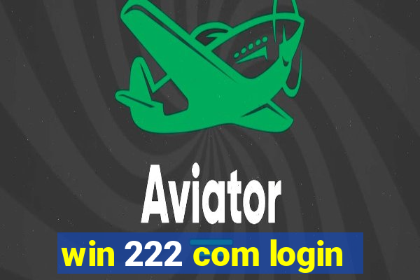 win 222 com login
