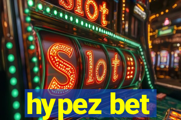 hypez bet