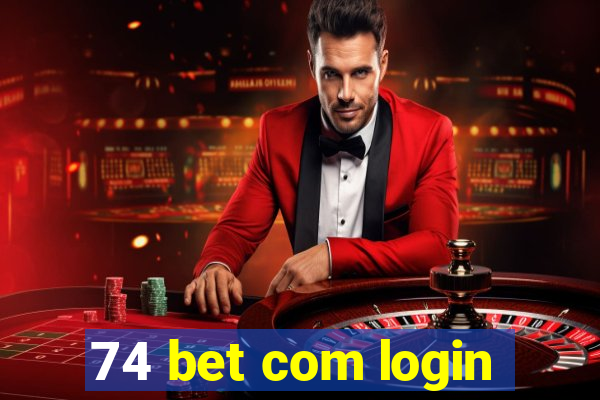 74 bet com login