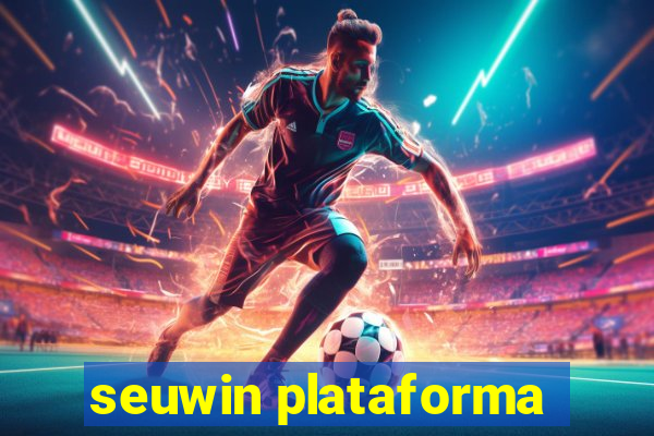 seuwin plataforma