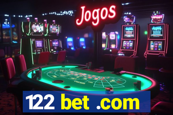 122 bet .com