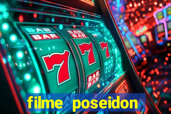 filme poseidon completo dublado