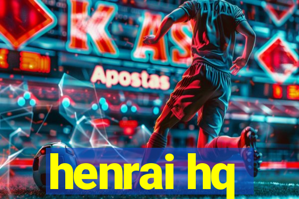 henrai hq