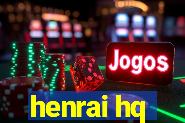 henrai hq