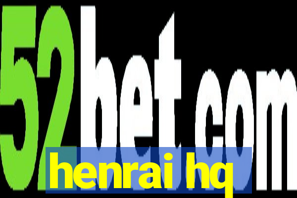 henrai hq