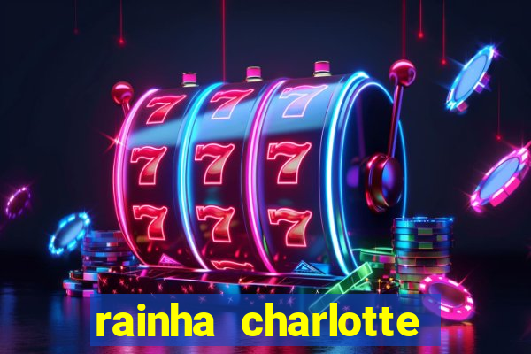 rainha charlotte era negra