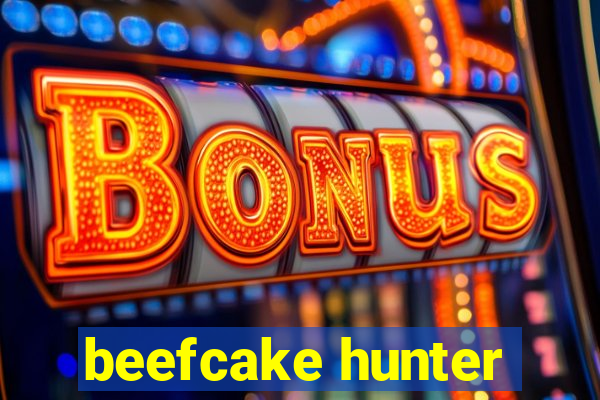 beefcake hunter