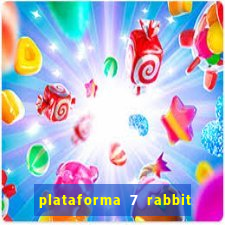 plataforma 7 rabbit paga mesmo