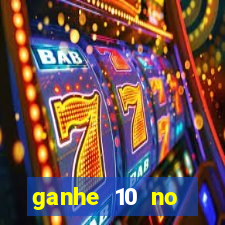 ganhe 10 no cadastro bet