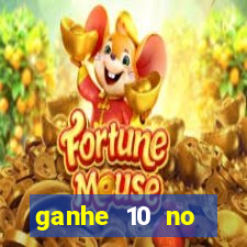 ganhe 10 no cadastro bet