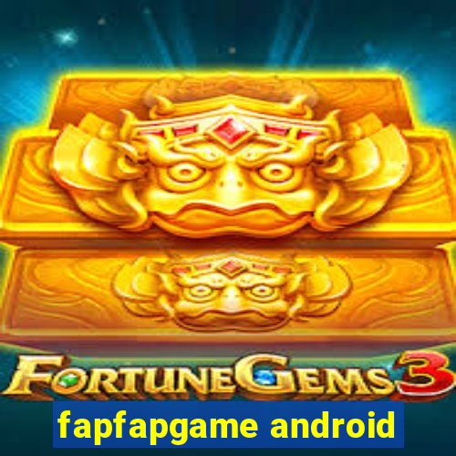 fapfapgame android