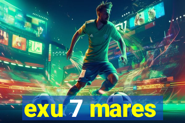 exu 7 mares