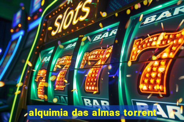 alquimia das almas torrent
