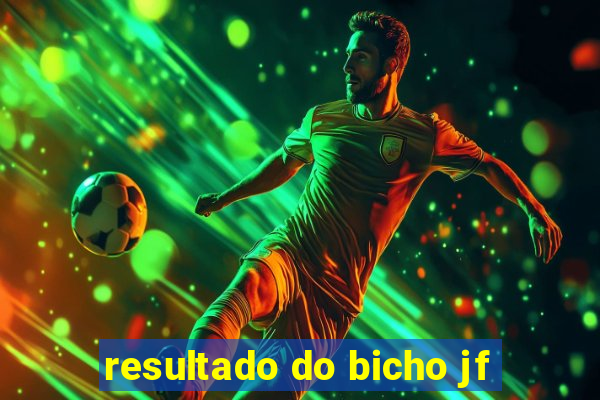 resultado do bicho jf